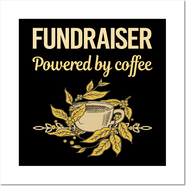 Powered By Coffee Fundraiser Wall Art by Hanh Tay